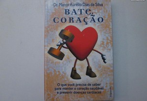 Bate coração- Marco Aurélio Dias da Silva