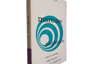 Marcuse polémico - Erich Fromm / Karl Miller / Herbert Marcuse