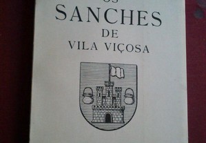 José Dias Sanches-Os Sanches de Vila Viçosa-1.ª Edição-1970