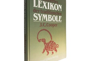 Illustriertes Lexikon der traditionellen Symbole - J. C. Cooper