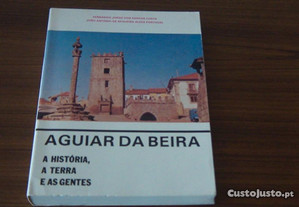 Aguiar da Beira : a história, a terra e as gentes de Fernando Jorge dos Santos Costa, João António
