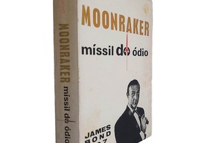 Moonraker (Míssil do ódio - James Bond 007) - Ian Fleming