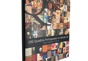 100 quadros portugueses no século XX - José-Augusto França