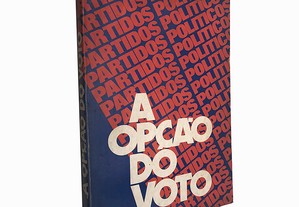 A opção do voto - Albertino Antunes / Alexandre Manuel / António Amorim