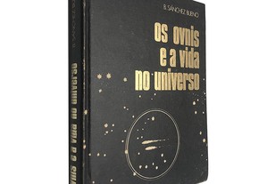 Os ovnis e a vida no universo - B. Sánchez Bueno