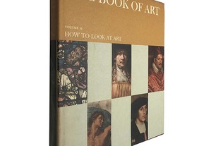 The book of art (Volume 10 - How to look at art) - Bernard Myers