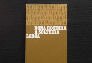 Federico Garcia Lorca - Dona Rosinha a Solteira