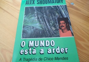 O Mundo está a arder-Alex Shoumatoff