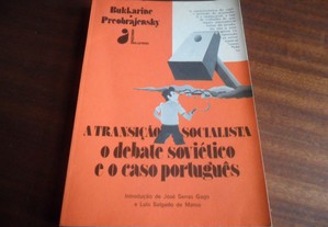 "A Transição Socialista, o Debate Soviético e o Caso Português" de Bukharine e Preobrajensky - 1ª Edição de 1977