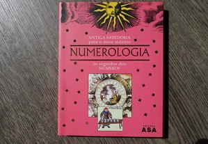 Livro - Antiga Sabedoria para o novo milénio - Numeralogia - O Segredo dos Números - Edições ASA