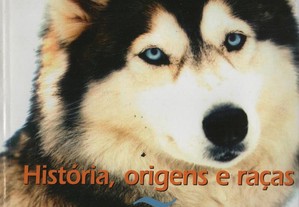 Livro História, Origens e Raças - o cão
