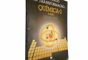 No mundo em transformação... Química 2 (9.º ano) - Lucinda Santos Mendonça / Marta Duarte Ramalho