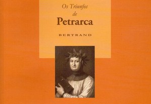 Os Triunfos de Petrarca - Vasco Graça Moura