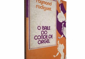 O baile do Conde de Orgel - Raymond Radiguet
