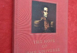 Simón Bolívar the hope of the universe