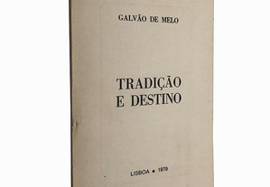 Tradição e destino - Galvão de Melo
