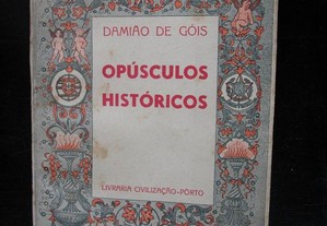 Damião de Góis. Opúsculos Históricos. 1945