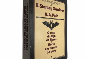 O caso da loja de flores + Morte em barras de ouro - E. Stanley Gardner / A. A, Fair