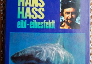 O Assassino dos Mares (O Fim de Uma Lenda) de Hans Hass - 1º Edição Ano 1979