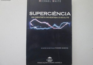Superciência- Michael White