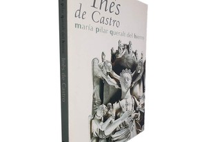 Inês de Castro - María Pilar Queralt del Hierro