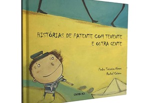 Histórias de patente com tenente e outra gente - Pedro Teixeira Neves / Rachel Caiano