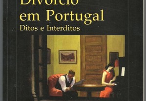 Divórcio em Portugal, Ditos e Interditos: uma análise sociológica - Anália Cardoso Torres