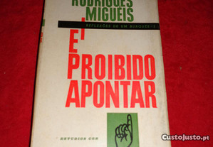 É Proibido Apontar - José Rodrigues Miguéis