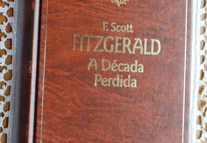 A Década Perdida de F. Scott Fitzgerald