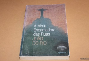 A Alma Encantadora das Ruas// João do Rio