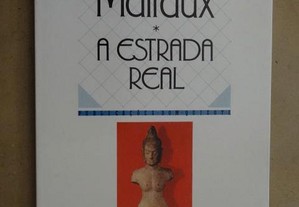 "A Estrada Real" de André Malraux - 1ª Edição