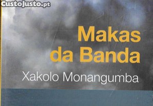 Xakolo Monangumba. Makas da Banda.