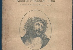A Morte de Cristo. (Monografia médica) - Alberto Pimentel, Filho (1.ª ed./1902)