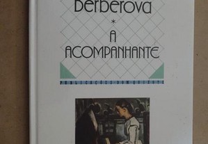 "A Acompanhante" de Nina Berbérova - 1ª Edição