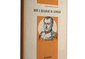 Mito e realidade de Napoleão - Luigi Salvatorelli
