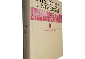 História universal (Volume 10 - O Século da luzes)