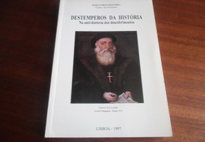 "Destemperos da Histo ria" - Na Anti-Histo ria dos Descobrimentos de Joa o Costa Figueira - 1ª Edição de 1997
