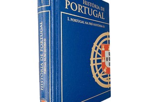 História de Portugal (Volume I - Portugal na pré-história I) - João Medina