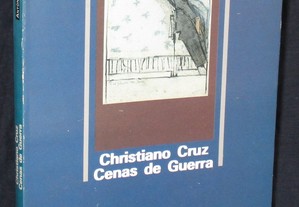 Livro Christiano Cruz Cenas de Guerra António Rodrigues