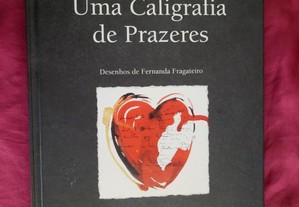 Uma Caligrafia de Prazeres. António Mega Ferreira.