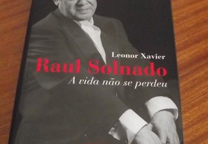 Raul Solnado- A vida não se perdeu