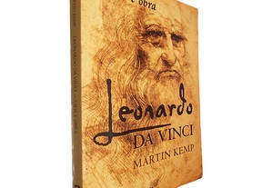 Leonardo Da Vinci (Vida e obra) - Martin Kemp