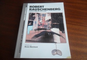 "Robert Rauschenberg: Crítica e Obra de 1949 a 1974" de Bruno Marchand