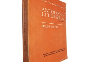 Antologia literária comentada (Idade Média) - Maria Ema Tarracha Ferreira