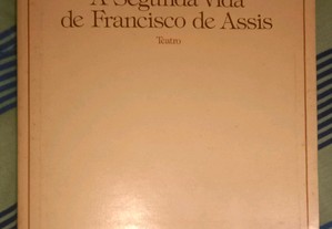 A segunda vida de Francisco de Assis, de José Saramago.