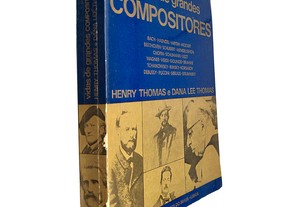 Vida de grandes compositores - Henry Thomas / Dana Lee Thomas