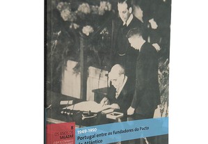 Portugal entre os fundadores do Pacto do Atlântico (1949-1950 - Os anos de Salazar 8)