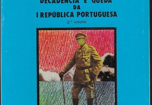 António José Telo. Decadência e Queda da I República Portuguesa. 2. º vol.