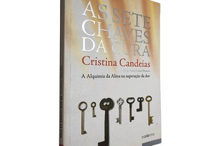 As sete chaves da cura - Cristina Candeias