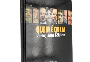 Quem é quem (Portugueses célebres) - Manuel Alves de Oliveira / Leonel de Oliveira / José Leal Ferreira
